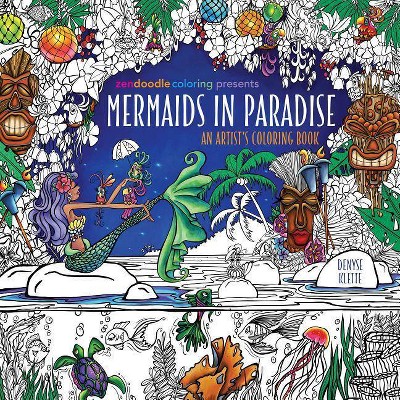 Zendoodle Coloring Presents Mermaids in Paradise - by  Denyse Klette (Paperback)