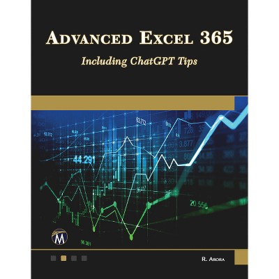 Advanced Excel 365 - by  Ritu Arora (Paperback)