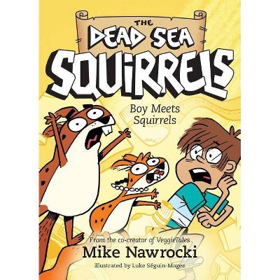 Boy Meets Squirrels - (Dead Sea Squirrels) by  Mike Nawrocki (Paperback)