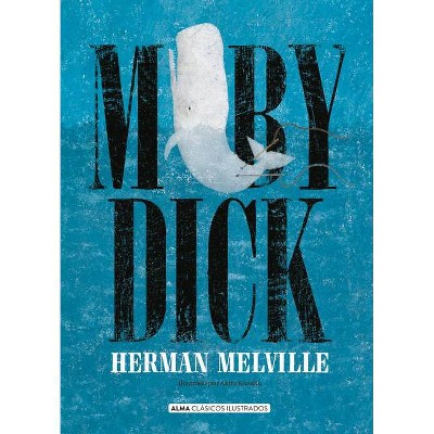Moby Dick - (Clásicos Ilustrados) by  Herman Melville (Hardcover)
