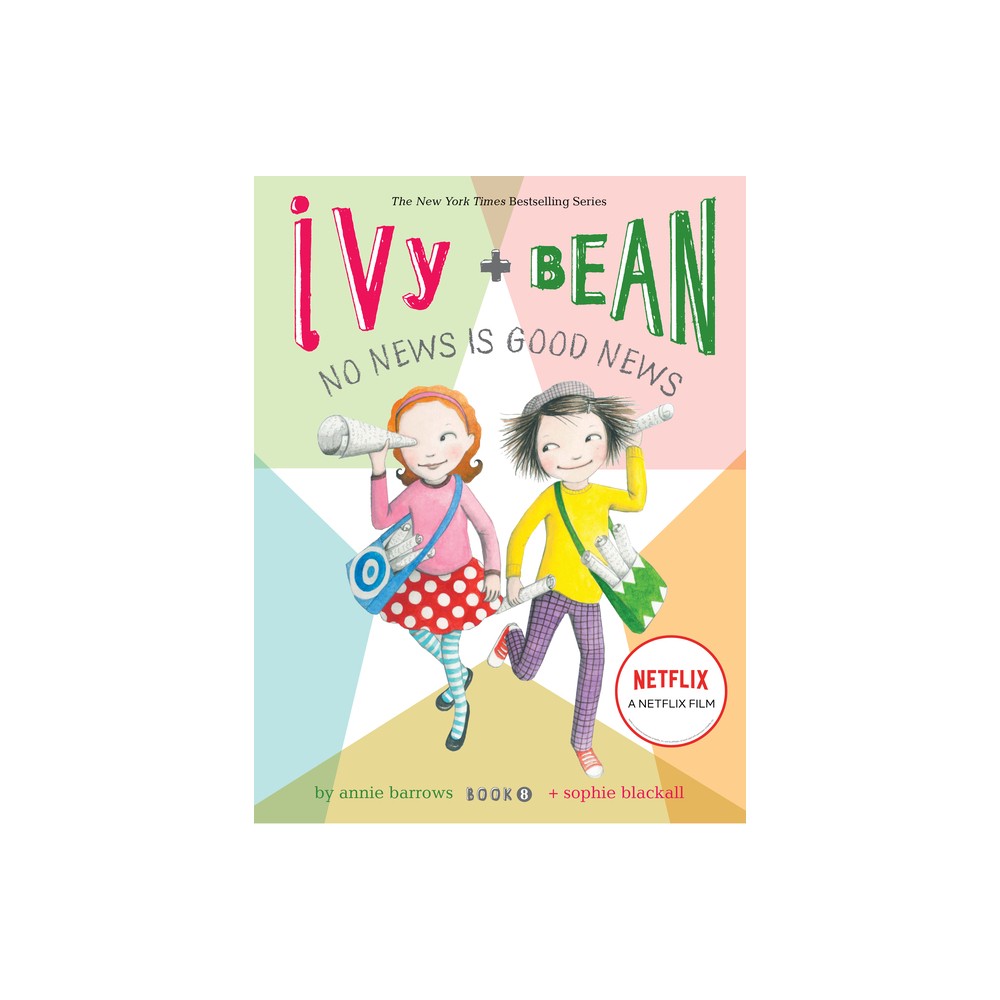 ISBN 9780811866934 product image for Ivy + Bean No News Is Good News - (Ivy & Bean) by Annie Barrows (Hardcover) | upcitemdb.com