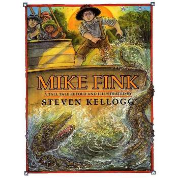 Mike Fink - by  Steven Kellogg (Paperback)