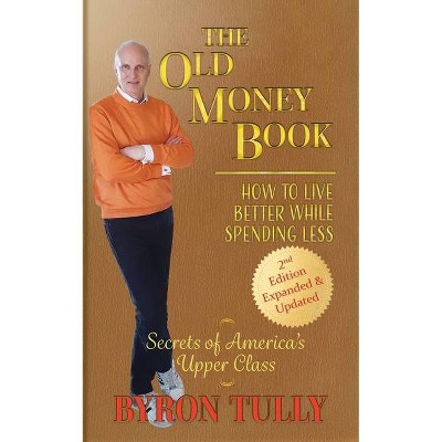 The Old Money Book - Large Print by  Byron Tully (Paperback)