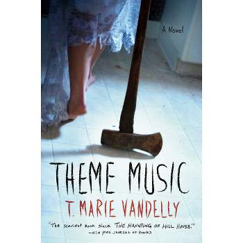 Theme Music - by  T Marie Vandelly (Paperback)