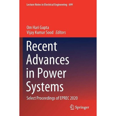 Recent Advances in Power Systems - by  Om Hari Gupta & Vijay Kumar Sood (Paperback)