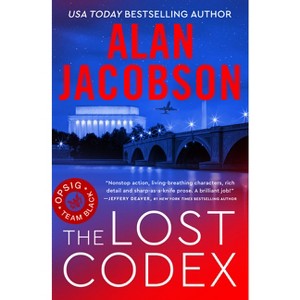 The Lost Codex - (Opsig Team Black) by  Alan Jacobson (Paperback) - 1 of 1