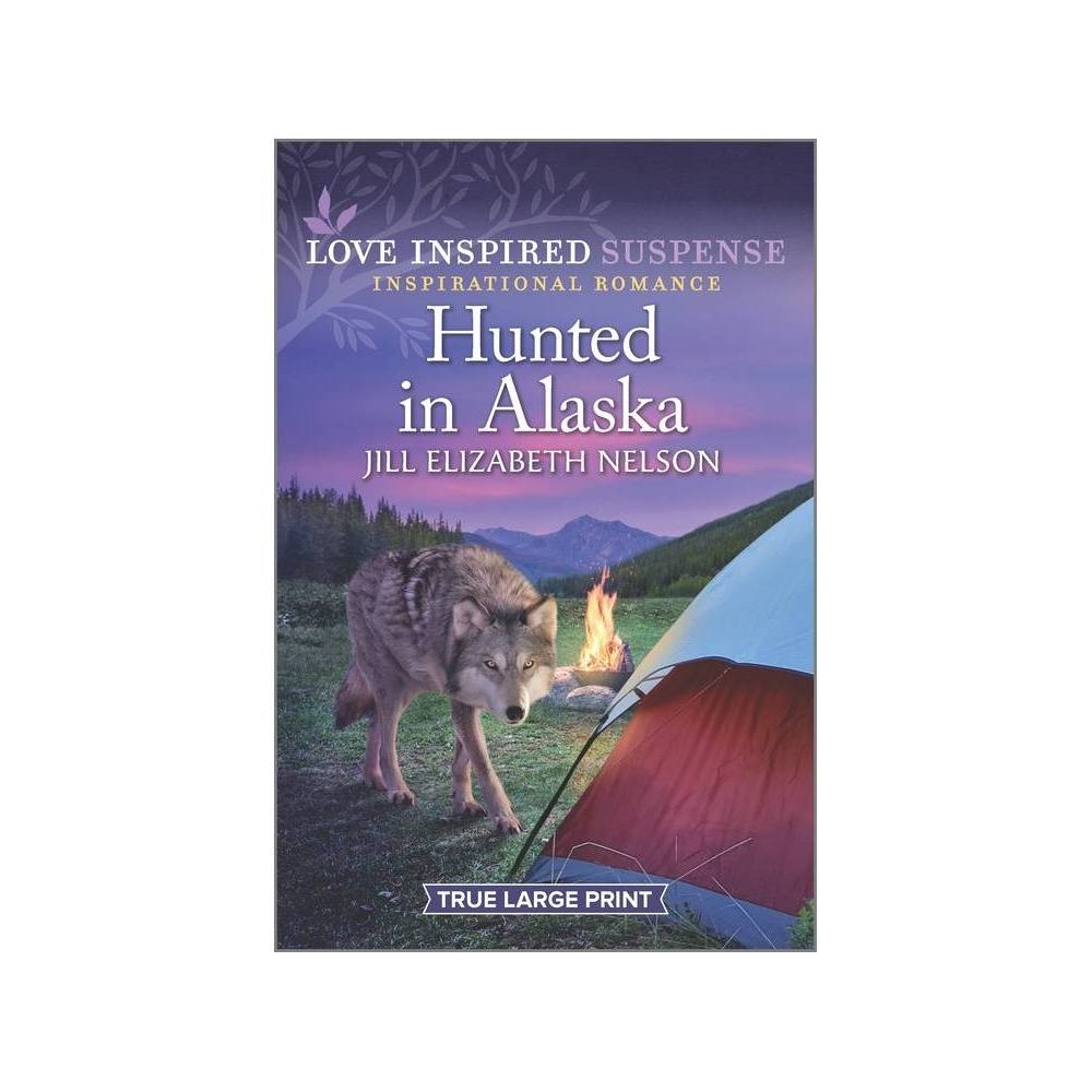 ISBN 9781335588777 product image for Hunted in Alaska - Large Print by Jill Elizabeth Nelson (Paperback) | upcitemdb.com
