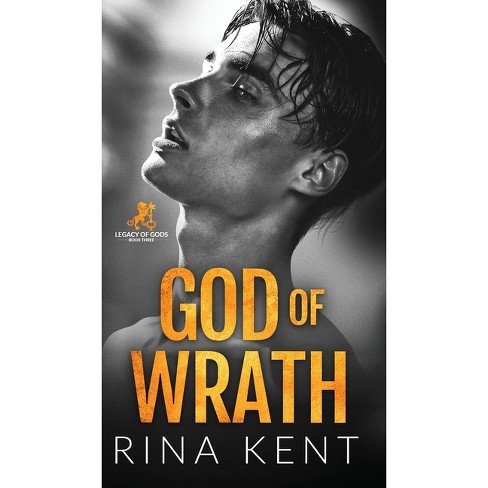 God Of Wrath - (legacy Of Gods) By Rina Kent (hardcover) : Target