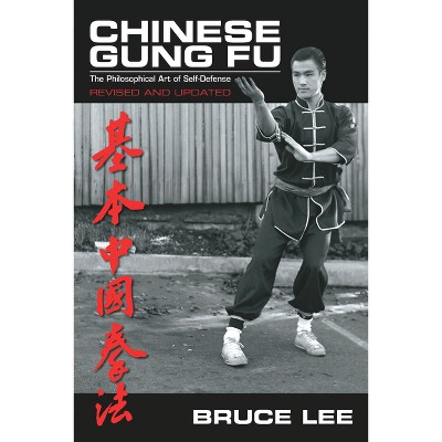 Chinese Gung Fu - 3rd Edition by  Bruce Lee (Paperback)