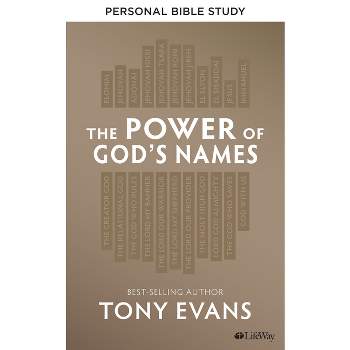 The Power of God's Names - Personal Bible Study Book - by  Tony Evans (Paperback)