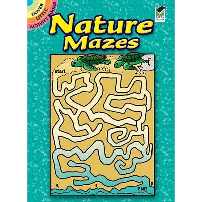 Nature Mazes - (Dover Little Activity Books) by  Suzanne Ross (Paperback)