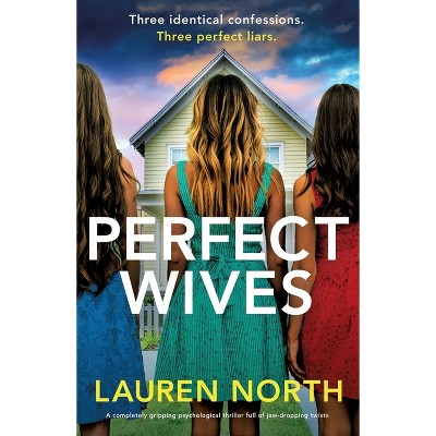Perfect Wives - by  Lauren North (Paperback)