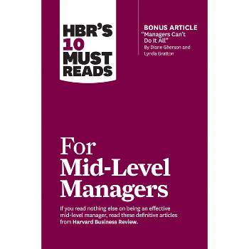 Hbr's 10 Must Reads for Mid-Level Managers - (HBR's 10 Must Reads) by Harvard Business Review