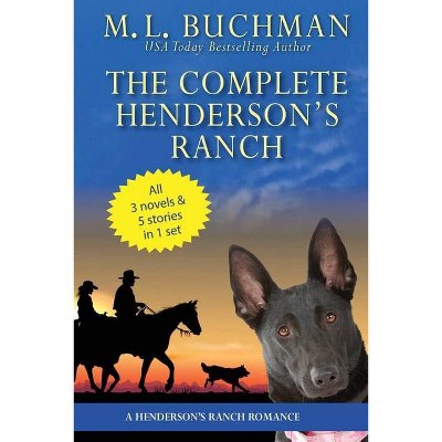 The Complete Henderson's Ranch - by  M L Buchman (Paperback)