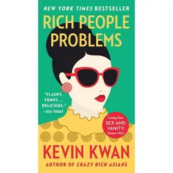 Rich People Problems - by  Kevin Kwan (Paperback)
