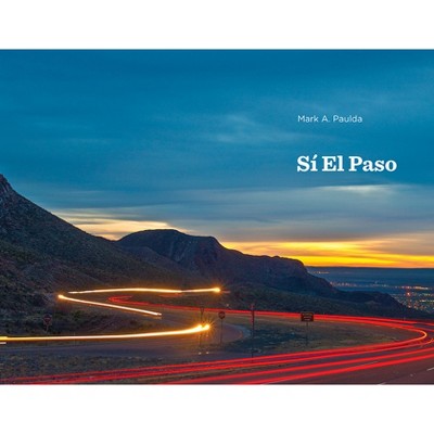 Sí El Paso - (Hardcover)