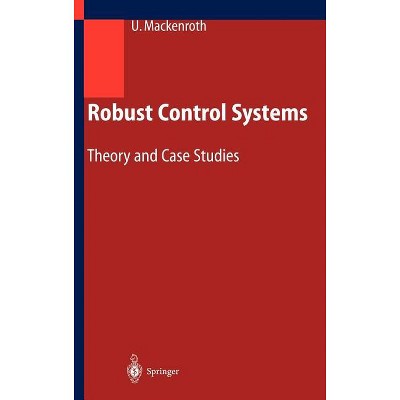 Robust Control Systems - by  Uwe Mackenroth (Hardcover)