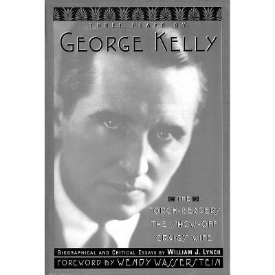 Three Plays By George Kelly - (Limelight) (Paperback)