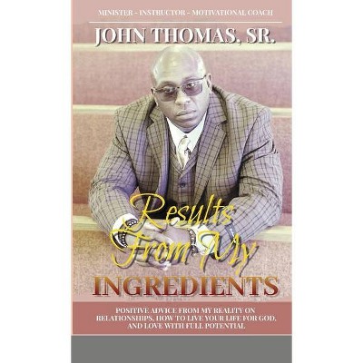 Results from My Ingredients - by  John Thomas (Paperback)