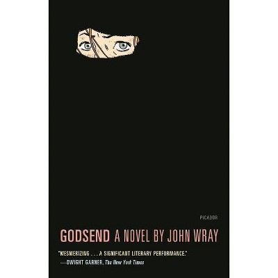 Godsend - by  John Wray (Paperback)