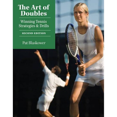 The Art of Doubles - 2nd Edition by  Pat Blaskower (Paperback)