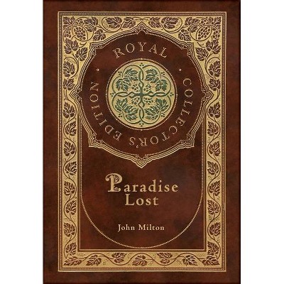 Paradise Lost (Royal Collector's Edition) (Case Laminate Hardcover with Jacket) - by  John Milton