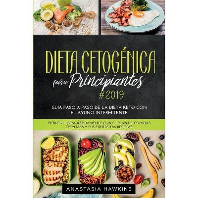 Dieta Cetogénica para Principiantes - by  Anastasia Hawkins (Paperback)