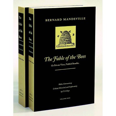 The Fable of the Bees - by  Bernard Mandeville (Hardcover)