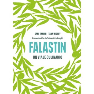 Falastin. Un Viaje Culinario / Falastin. a Palestinian Cookbook - by  Sami Tamimi & Tara Wigley (Hardcover) - 1 of 1