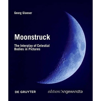 Moonstruck - (Edition Angewandte) by  Georg Glaeser (Paperback)