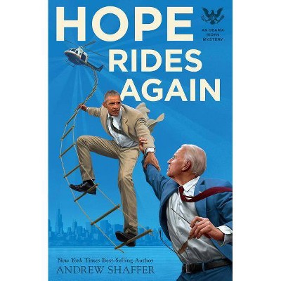 Hope Rides Again -  (Obama Biden Mysteries) by Andrew Shaffer (Paperback)