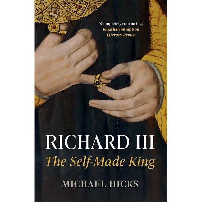 Richard III - by  Michael Hicks (Paperback)