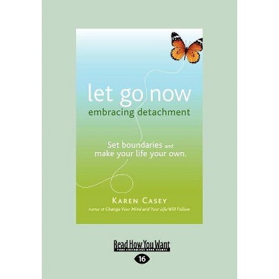 Let Go Now - 16th Edition,Large Print by  Karen Casey (Paperback)