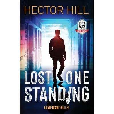 Lost One Standing - by  Hill Hector (Paperback)