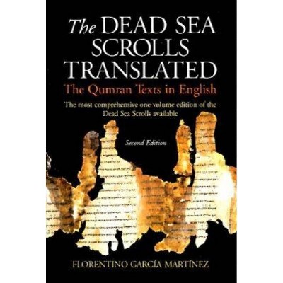 The Dead Sea Scrolls Translated - 2nd Edition by  Florentino García Martínez (Paperback)