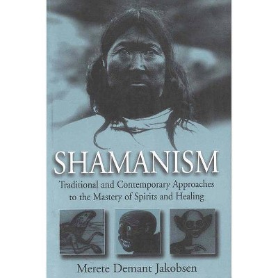 Shamanism - 2nd Edition by  Merete Demant Jakobsen (Paperback)