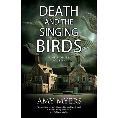 Death and the Singing Birds - (Nell Drury Mystery) by  Amy Myers (Hardcover)