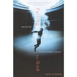 Falling for God - by  Gary W Moon (Paperback) - 1 of 1