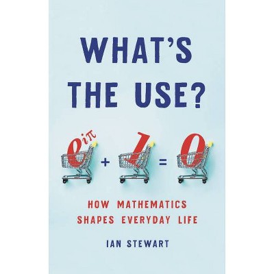 What's the Use? - by  Ian Stewart (Hardcover)