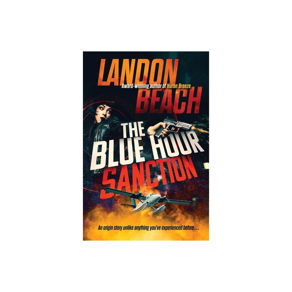 The Blue Hour Sanction - by Landon Beach (Paperback)