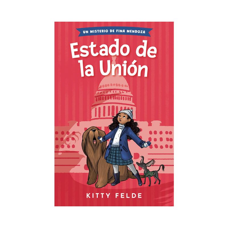 Estado de la Unión - (Los Misterios de Fina Mendoza) by  Kitty Felde (Hardcover), 1 of 2