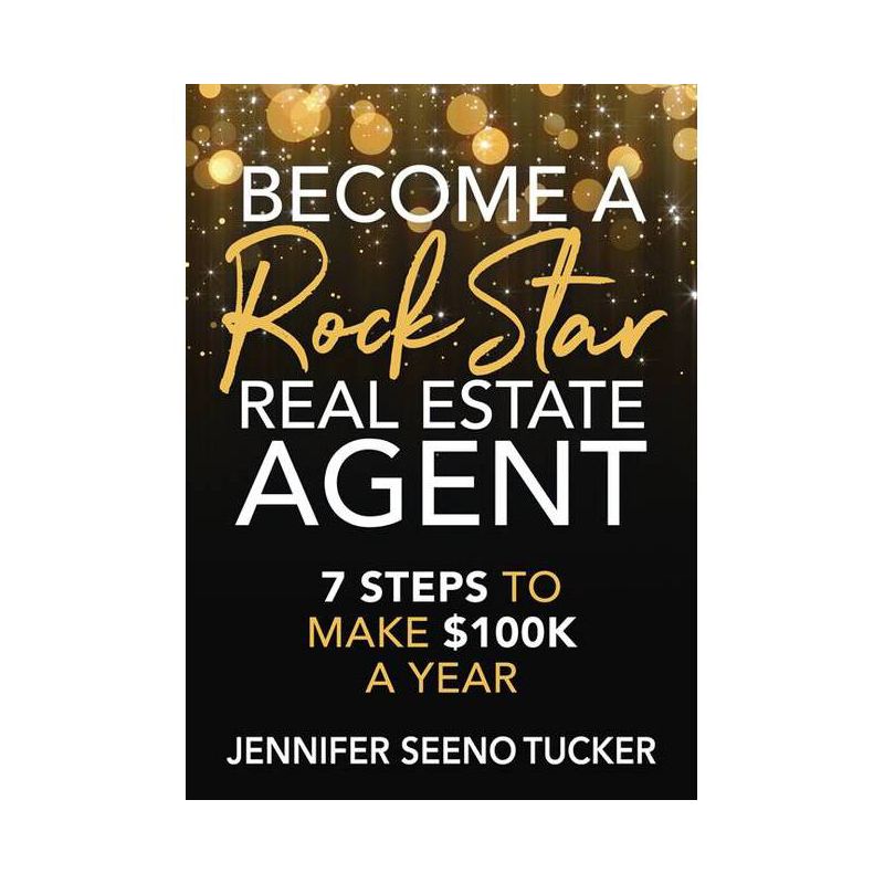Become a Rock Star Real Estate Agent - by  Jennifer Seeno Tucker (Paperback), 1 of 2