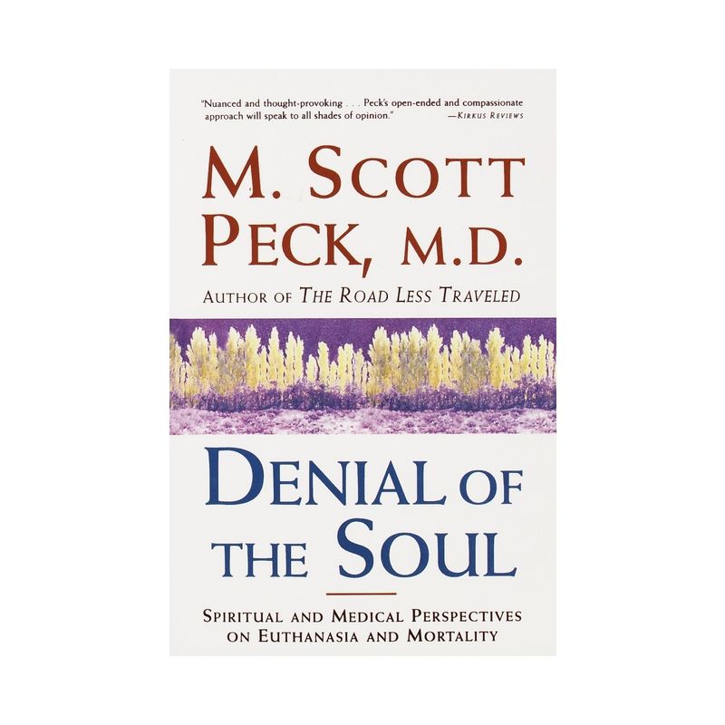 Denial of the Soul - by  M Scott Peck (Paperback), 1 of 2