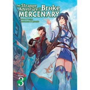 The Strange Adventure of a Broke Mercenary (Light Novel) Vol. 3 - by  Mine (Paperback) - 1 of 1