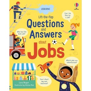 Lift-The-Flap Questions and Answers about Jobs - by  Lara Bryan (Board Book) - 1 of 1