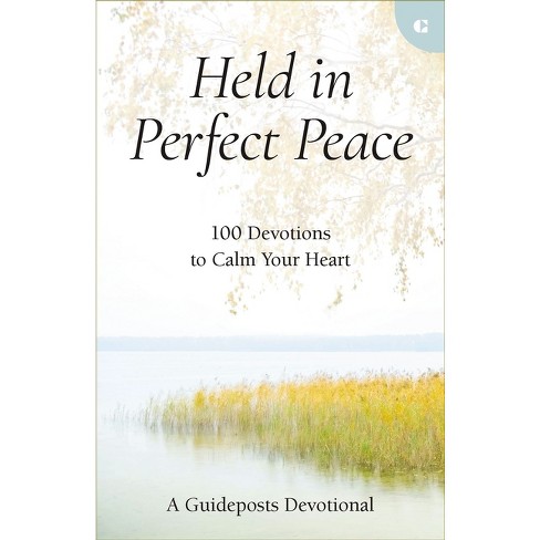 Held In Perfect Peace - By Guideposts (hardcover) : Target