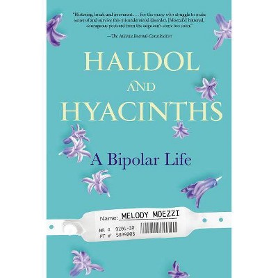 Haldol and Hyacinths - by  Melody Moezzi (Paperback)