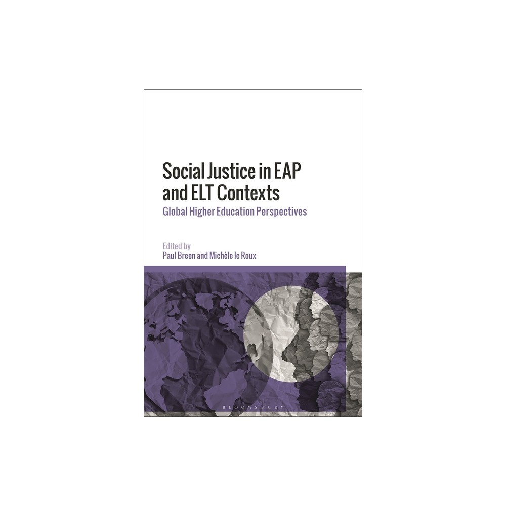 Social Justice in Eap and ELT Contexts - by Paul Breen & Michle Le Roux (Hardcover)