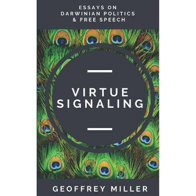 Virtue Signaling - by  Geoffrey Miller (Paperback)