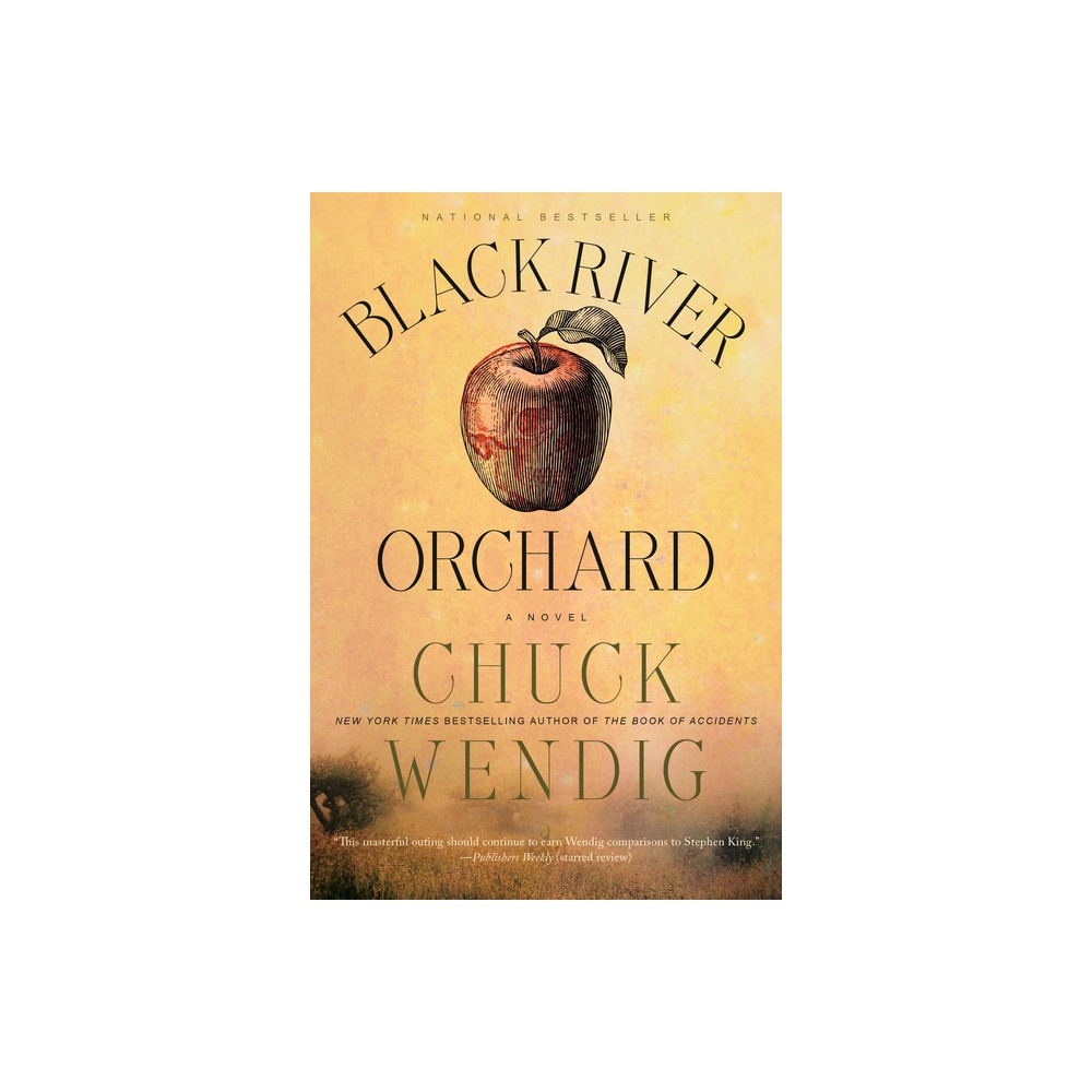 Black River Orchard - by Chuck Wendig (Paperback)